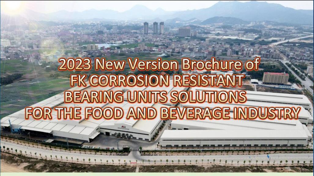 2023 May FK video report: New version brochure of Bearing Unit Solutions for the Food and Beverage Industry